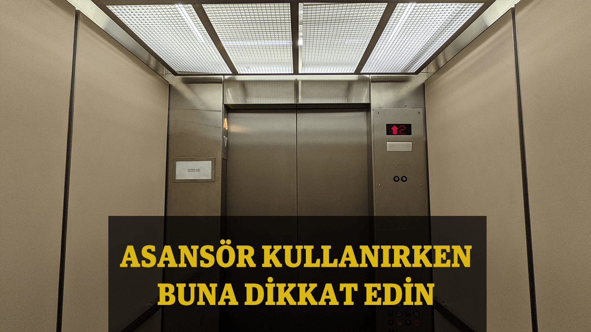 Asansör Kullanırken Dikkat: Asansör Uzmanı Kazalara Dikkat Çekti