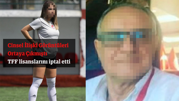 Cinsel ilişki görüntüleri ortaya çıkmıştı, TFF lisanslarını iptal etti